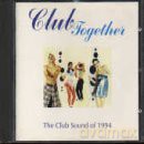 Club Together Vol.1 - The Club Sound Of 1994 [CD]