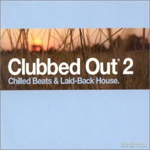 Clubbed Out 2 [CD]