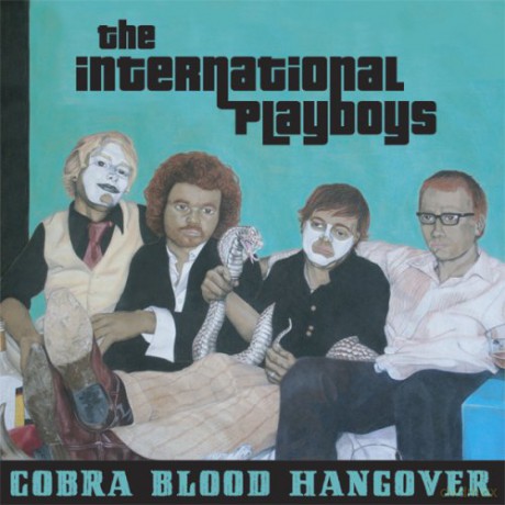 International Playboys: Cobra Blood Hangover [CD]