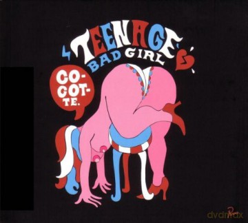 Teenage Bad Girl: Cocotte [CD]
