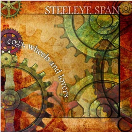 Steeleye Span: Cogs,Wheels And Lovers [CD]