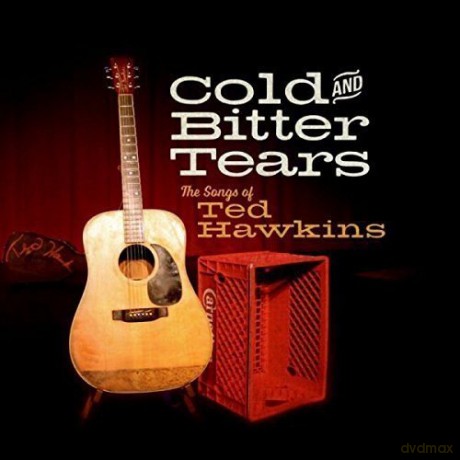 Cold Bitter Tears. The Songs Of Ted Hawkins [CD]