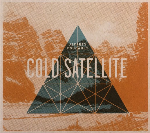 Jeffrey Foucault: Cold Satellite [CD]