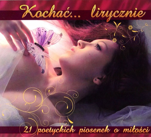 Kochać... lirycznie - 21 poetyckich piosenek o miłości (digipack) [CD]