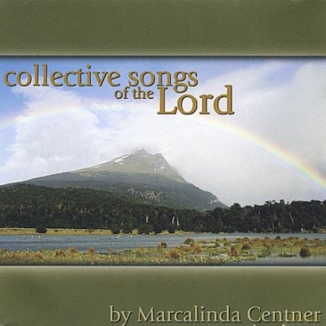 Marcalinda Centner: Collective Songs of the Lord [CD]