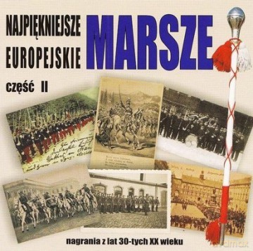 Najpiękniejsze Marsze Wojskowe Cz.II [CD]