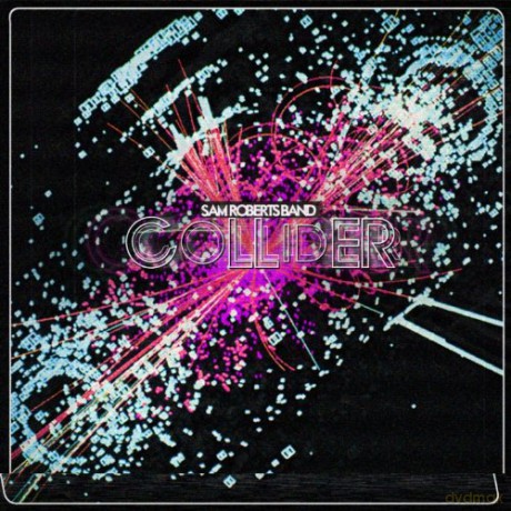 Sam Roberts Band: Collider [CD]