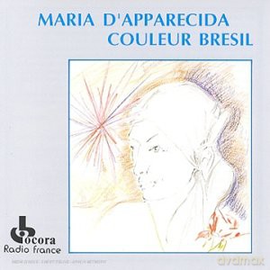 Maria dpparecida: Colour Of Brazil [CD]