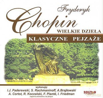 Chopin - Wielkie Dzieła (Paderewski, Rachmaninoff, Brajłowski... [CD]
