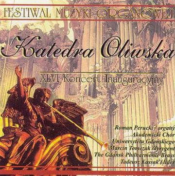 Katedra Oliwska - Koncert Inauguracyjny Xlvi Festiwalu Organowego [CD]