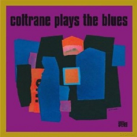 John Coltrane: Coltrane Plays the Blues [CD]