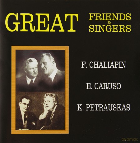 Great Friends And Singers (Carusso/Challiapin/Petrauskas) [CD]