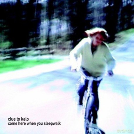 Clue to Kalo: Come Here When You Sleep [CD]