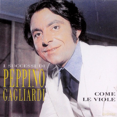 Peppino Gagliardi: Come Le Viole/i Su [CD]
