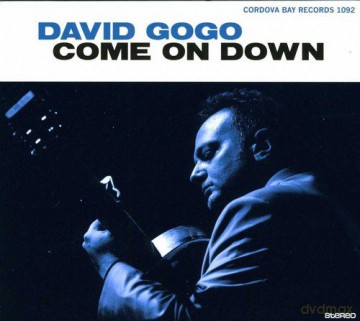David Gogo: Come on Down [CD]