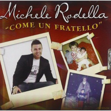 Michele Rodella: Come Un Fratello [CD]