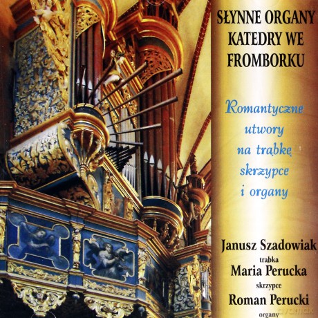 Słynne Organy Katedry We Fromborku [CD]