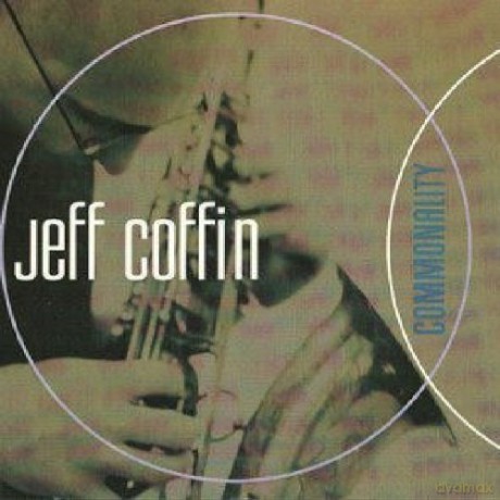 Jeff Coffin: Commonality [CD]
