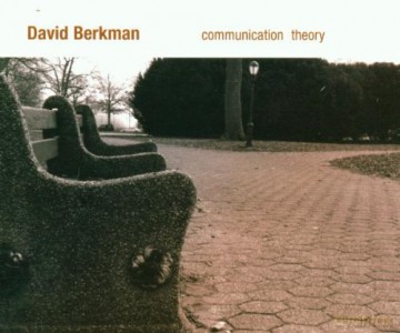 David Berkman: Communication Theory [CD]