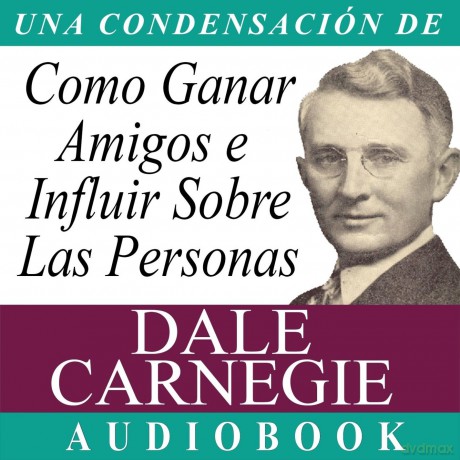 Dale Carnegie: Como Ganar Amigos E Influir Sobre Las Personas [CD]