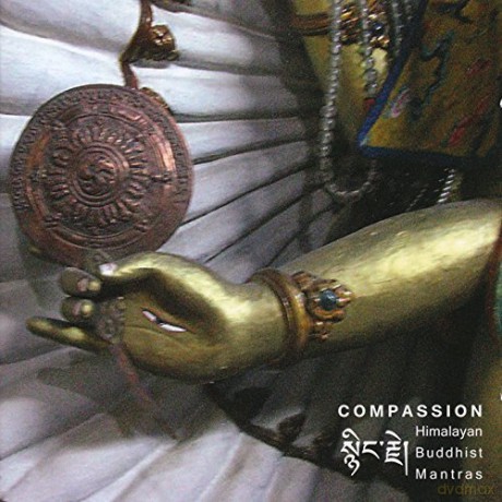 Compassion - Himalayan Buddhist Mantras [CD]