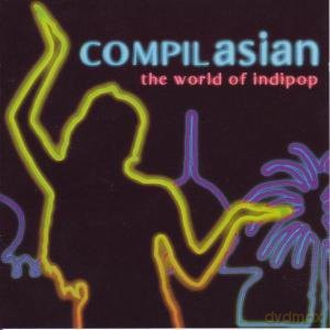 Compilasian: The World of Indipop [CD]