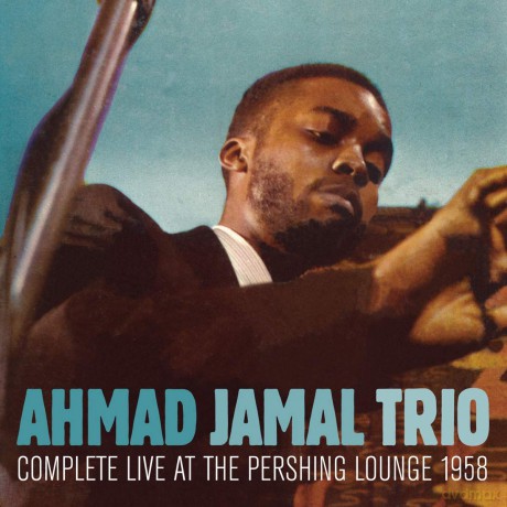 Ahmad Jamal Trio: Complete Live at the Pershing Lounge 1958 + Bonus Track [CD]
