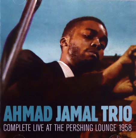Ahmad Jamal Trio: Complete Live at the Pershing Lounge 1958 + Bonus Track [CD]