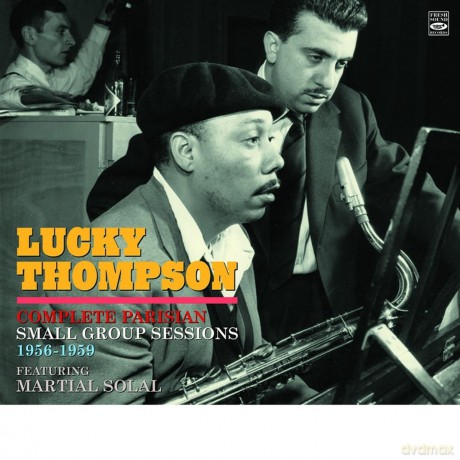 Lucky Thompson: Complete Parisian Small Group Sessions 1956-1959 [4CD]