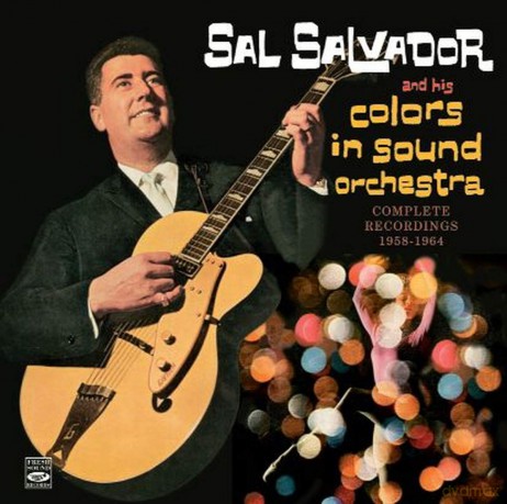 Sal Salvador: Complete Recordings 1958 - 1964 [2CD]