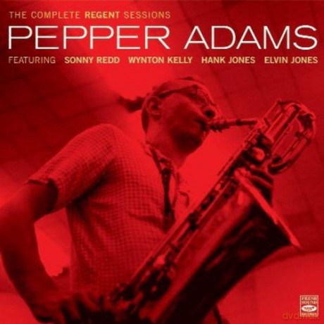 Pepper Adams: Complete Regent Sessions [CD]