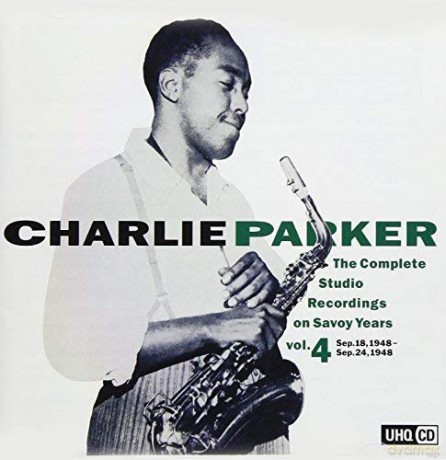 Charlie Parker: Complete Studio Recording On Savoy 4 [CD]