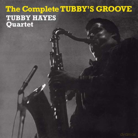 Tubby Hayes: Complete Tubby's Groove [CD]
