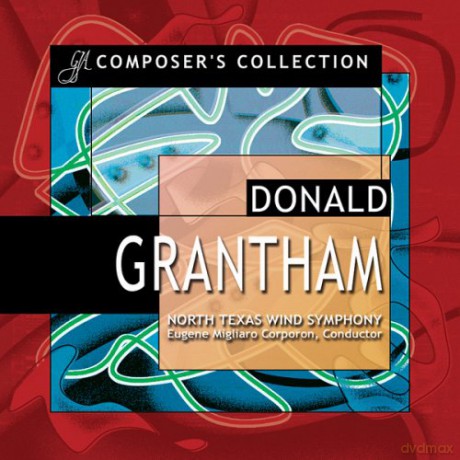 Grantham^North Texas Wind Symphony^Corporon: Composer's Collection [2CD]