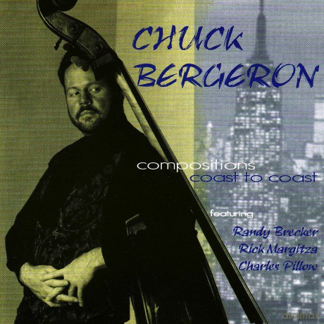 Chuck Bergeron: Compositions [CD]