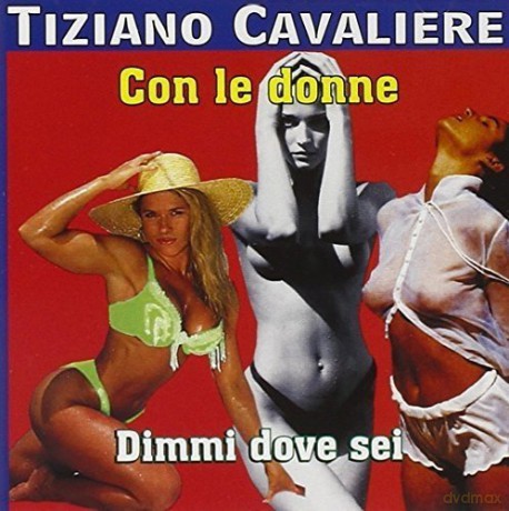 Cavaliere Tiziano: Con Le Donne [CD]