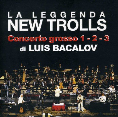 Leggenda New Trolls: Concerto Grosso 1-2-3 Di Luis Bacalov [CD]