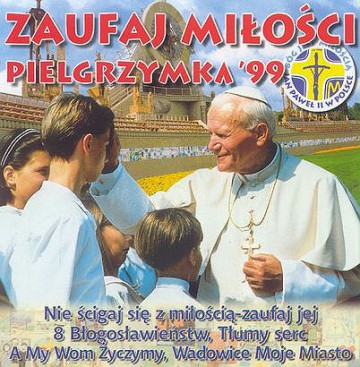 Zaufaj Miłości - Piosenki Pielgrzymkowe [CD]