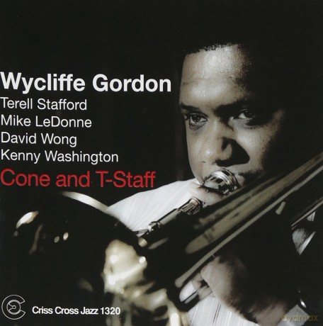 Wycliffe Gordon: Cone And T-Staff [CD]