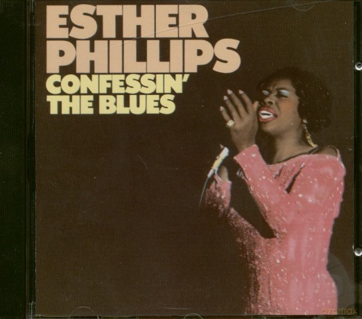 Esther Phillips: Confessin' The Blues [CD]