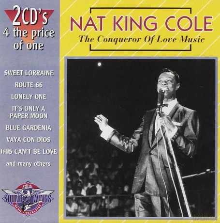 Nat King Cole: Conqueror Of Love Music [CD]