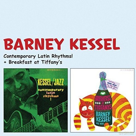 Barney Kessel: Contemporary Latin Rhythms + Breakfast at Tiffany's - Barney Kessel [CD]