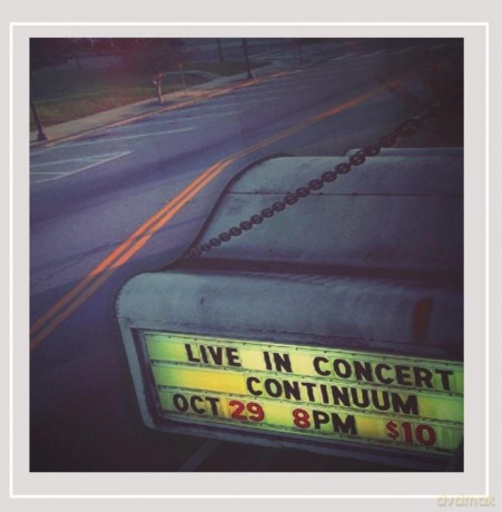 Continuum: Continuum - Continuum: Live In Concert [CD]