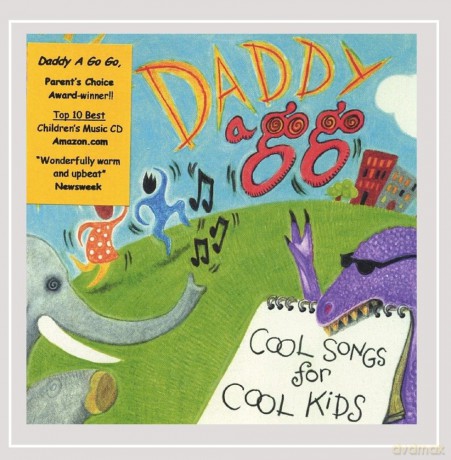 Daddy a Go Go: Cool Songs For Cool Kids [CD]