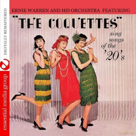 Ernie Warren: Coquettes Sing Songs of the '20's [CD]