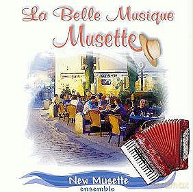 New Mussette: La Belle Musique Musette [CD]