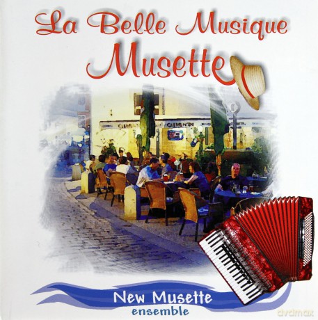 New Mussette: La Belle Musique Musette [CD]