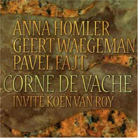 Homler/waegeman/fajt: Corne De Vache [CD]