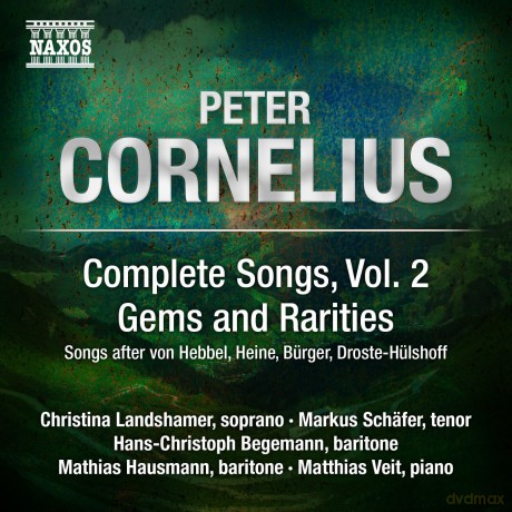 P. Cornelius: Cornelius: Complete Lieder Volume 2 [CD]