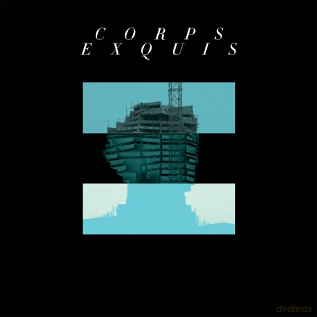 Daniel Wohl: Corps Exquis [CD]
